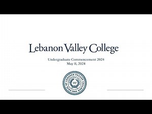 2024 Lebanon Valley College Undergraduate Commencement