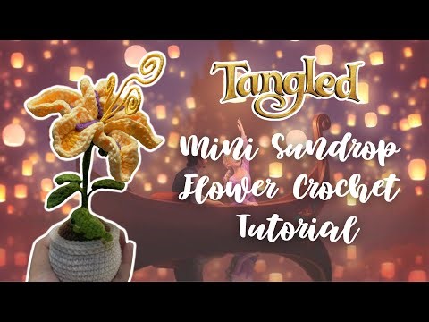 Rapunzel / Tangled Mini Sundrop Flower Crochet Tutorial