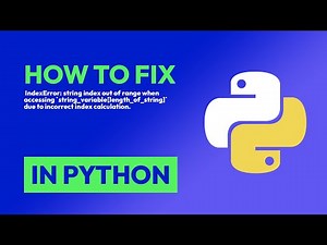 How to fix IndexError: string index out of range when accessing `string_vari... in Python