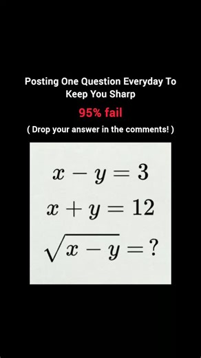 Exc Think on Instagram: "To find the value of √(x - y) from the given system of equations, follow these steps: Step-by-Step Solution: Analyze the given equations: Equation 1: x - y = 3 Equation 2: x + y = 12 Identify the target expression: The expression we need to find is √(x - y). Substitute the known value: From Equation 1, we already know that x - y = 3. Therefore, we can substitute 3 directly into the target expression: √(x - y) = √3 Verification (Optional): If we solve the system for x and