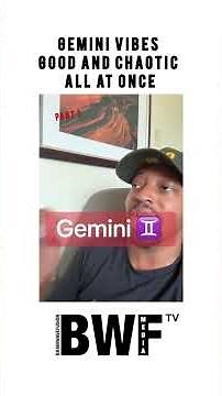 Gemini Season - Gemini Vibes Good And Chaotic All At Once. PART 1 Credit: Richiespoken