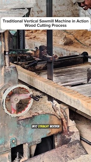 Traditional Vertical Sawmill Machine in Action | Wood Cutting Process