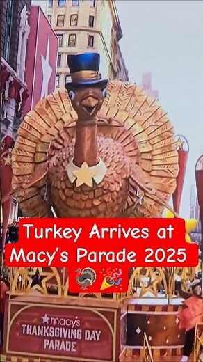 The Turkey Has Arrived at the New York Macy’s Parade 2025 🦃🎉
