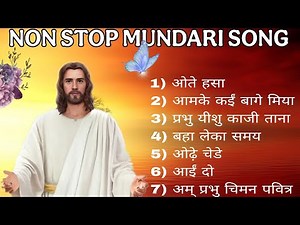 Non Stop Mundari Christian Devotional Songs | Mundari Christian Songs 2025