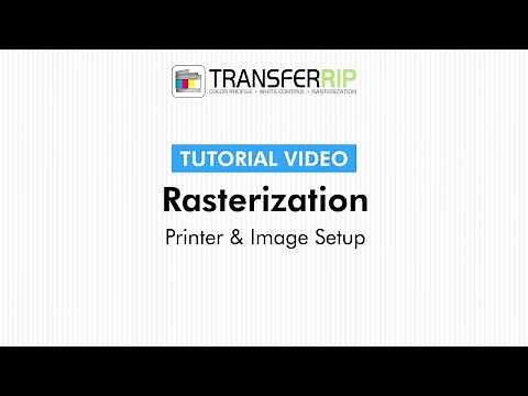 TransferRIP Part 7.2 - Printer & Image Settings (Rasterization)