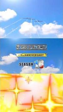 MY HERO ULTRA RUMBLE 2.5 YEAR ANNIVERSARY(SEASON 16) HYPE TRAILER