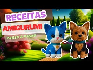 🚨 RECEITAS CÃES E GATOS AMIGURUMI | PATRONES PERROS Y GATOS | DOGS AND CATS CROCHET