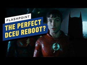 The Flash: Why Flashpoint Is the Perfect Reboot for the DCEU | DC FanDome 2021