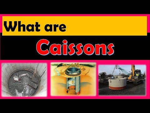What are Caissons?