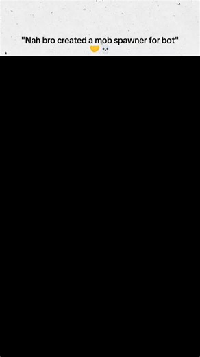 Raj Tashi on Instagram: ""Nah bro created a mob spawner for bot" 🤝💀"