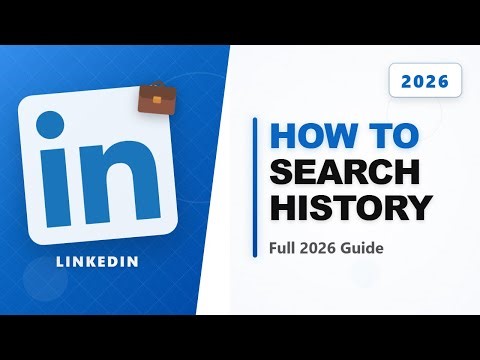 How to Search LinkedIn History (Full 2026 Guide)