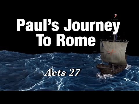 Paul’s Journey to Rome/Acts 27/ Shipwreck