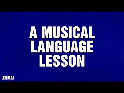 A Musical Language Lesson | Category | JEOPARDY!