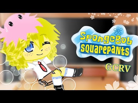 🏵🐠💛{SpongeBob Squarepants react|edits, animations, etc.|GCRV|RUS/ENG}💛🐠🏵