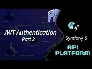Symfony 5 : JWT Authentication - مصادقة الدخول [Part 2]