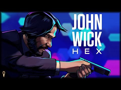 I'm Thinkin I'm Back - John Wick Hex Gameplay 2020