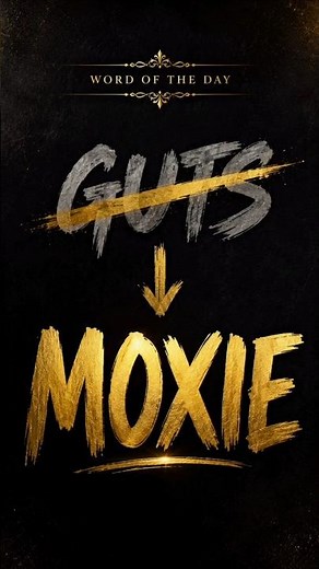 Moxie | Word of the Day 🔥 | Replace "Guts" with This Classy English Word! #shorts
