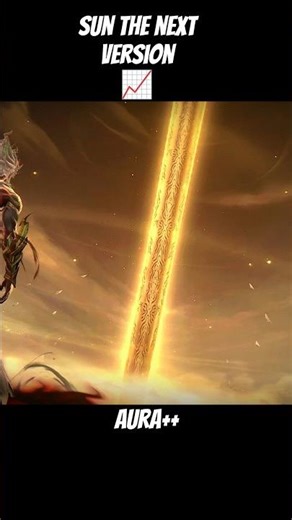 sun the next version #mobalegends5v5 aura++