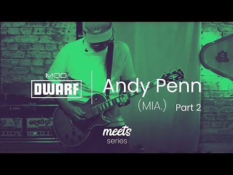Meets Series | Andy Penn (MIA.) | Part 2 - Creating a Patch | MOD Devices