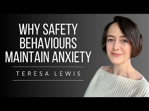 Why Safety Behaviours Maintain Anxiety (CBT)