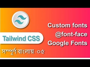 How to Using Custom Fonts In Tailwind CSS || #05 how to add @font-face and google fonts.
