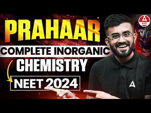 Complete Inorganic Chemistry | NEET 2024 | Nitesh Devnani