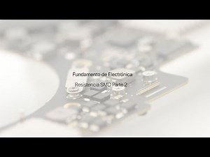 6 Resistencia SMD Parte 2