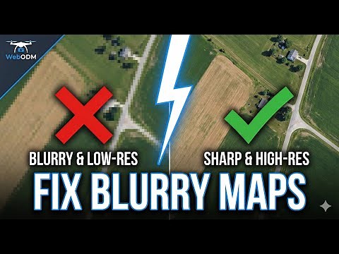 Improve WebODM Map Quality: No More Blurry Maps!