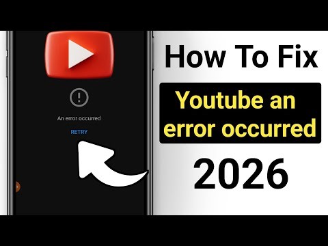 🔧 How To Fix YouTube "An Error Occurred" (2026 Guide)