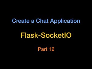 Create Chat Applicaton Using Flask-SocketIO - Chat App Part12