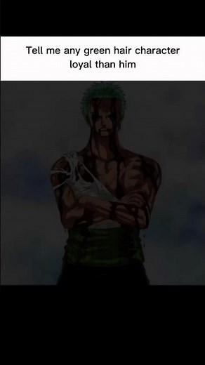 Tell me Green hair character loyal then him..🐉#trending #onepiece #anime #zoro #viral #luffy #loyal