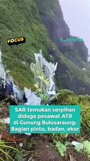 Serpihan Pesawat ATR Ditemukan di Gunung Bulusaraung