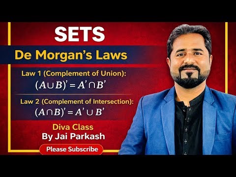SETS – De Morgan’s Laws | Complement of Union & Intersection | Easy Explanation | Jai Parkash