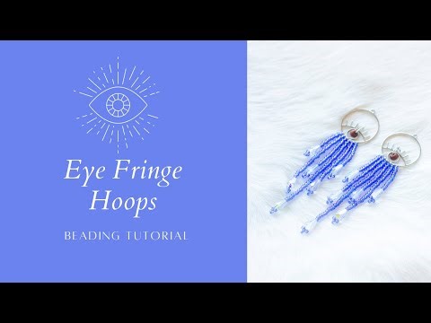 Eye Fringe Beaded Hoops | Beading Tutorial