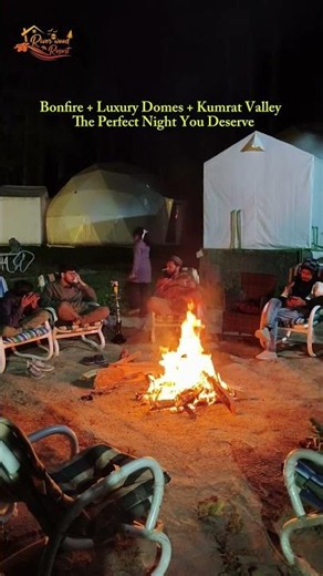 Experience the Most Beautiful Bonfire Nights of Your life at Riverwood Resort Kumrat