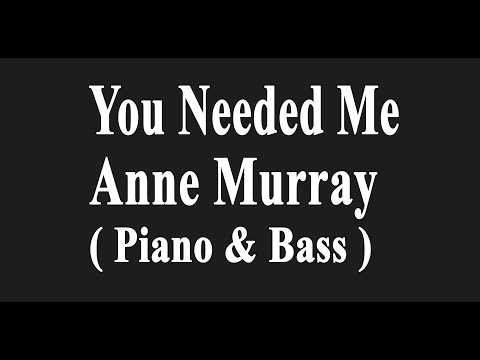 You Needed Me - Anne Murray Karaoke Version