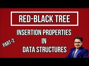 Red Black Tree Insertion Properties | Red Black Tree Insertion | Data Structure | PART 5.2