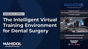 The Intelligent Virtual Training Environment for Dental Surgery - Mahidol Channel
