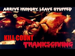 Eli Roth’s Thanksgiving 2007 Kill Count