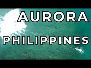 AURORA 20 magical places to see in the Philippines