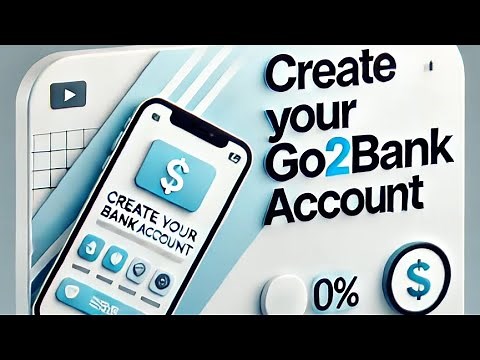 Create a Go2Bank Account in New Method |Step-by-Step Guide