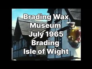 📽 Brading Wax Museum - July 1965 - Brading - Isle of Wight