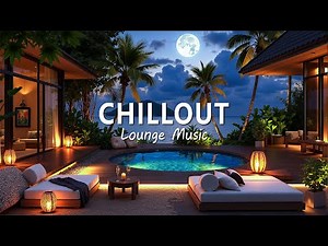 Elegant Chillout Relax Ambient Music | Wonderful Playlist Lounge Chill out | New Age