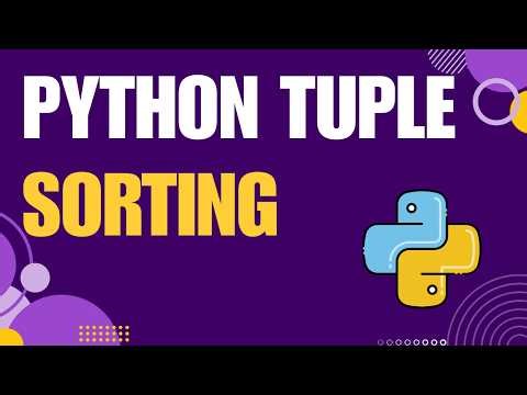 Sort a Tuple in Python | Easy Methods Explained