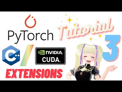 Pytorch+cpp/cuda extension 教學 tutorial 3 - English CC -