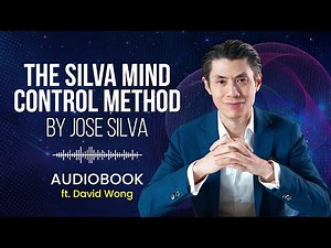 The Silva Mind Control Method Audiobook v.2 by José Silva ft.David Wong Dynamic Meditation System