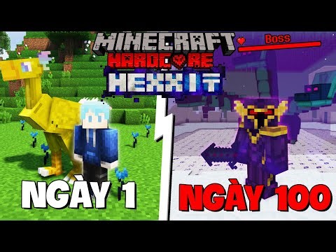 TINNT SINH TỒN 100 NGÀY TRONG MINECRAFT HEXXIT NÂNG CẤP SIÊU KHÓ !!
