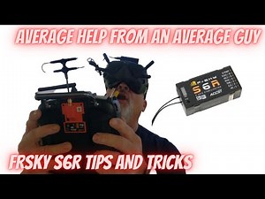 FRSKY S6R Tips and Tricks for the Average Guy, Gal or even You!