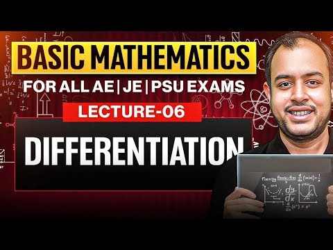Lec-06 | Differentiation | Basic Mathematics | For All AE JE Exams | Ankit Goyal