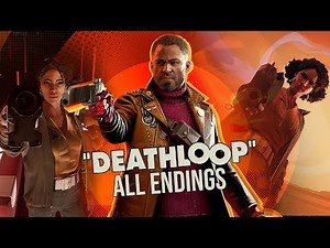DEATHLOOP - ALL 3 ENDINGS (Good, Bad & Secret Ending)